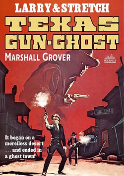 Larry and Stretch 10: Texas Gun Ghost - Larry and Stretch, #10