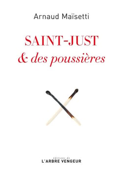 Saint-Just &amp; des poussières