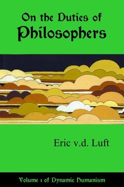 On the Duties of Philosophers - Dynamic Humanism, #1