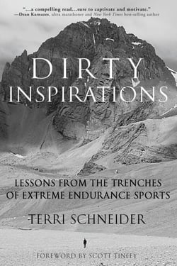 Dirty Inspirations - Lessons from the Trenches of Extreme Endurance Sports