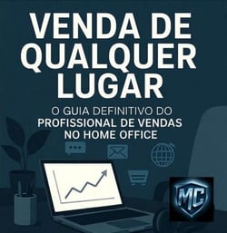 Venda de Qualquer Lugar: O Guia Definitivo do Profissional de Vendas no Home Office