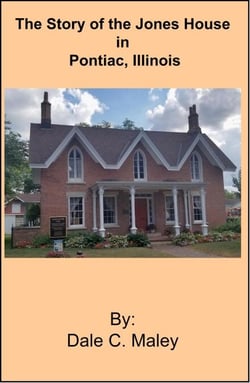 The Story of the Jones House in Pontiac, Illinois