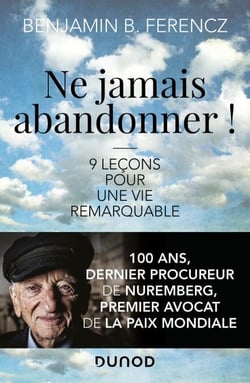 Ne jamais abandonner ! - 9 leçons pour une vie remarquable