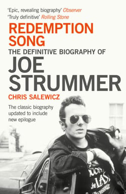 Redemption Song - The Definitive Biography of Joe Strummer