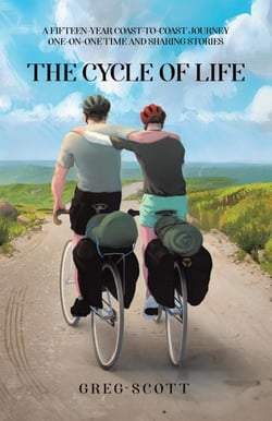 The Cycle Of Life: A Fifteen-Year Coast-to-Coast Journey One-on-One Time and Sharing Stories