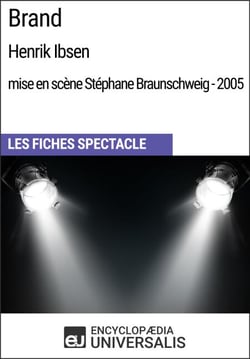 Brand (Henrik Ibsen - mise en scène Stéphane Braunschweig - 2005) - Les Fiches Spectacle d'Universalis