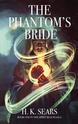The Phantom's Bride - The Spirit Realm Saga, #1