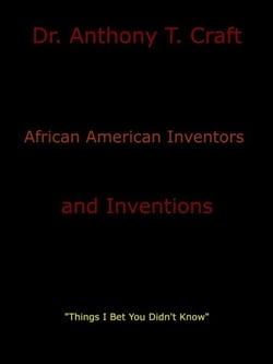 African American Inventors and Inventions