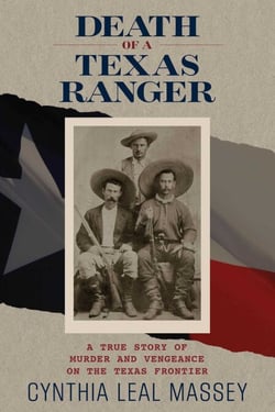 Death of a Texas Ranger - A True Story of Murder and Vengeance on the Texas Frontier