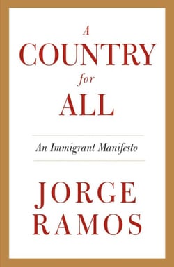 A Country for All - An Immigrant Manifesto