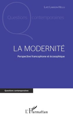 La modernité - Perspective francophone et écosophique