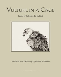 Vulture in a Cage - Poems by Solomon Ibn Gabirol