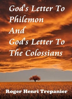 God's Letter To Philemon And God's Letter To The Colossians - The Word Of God Library, #8