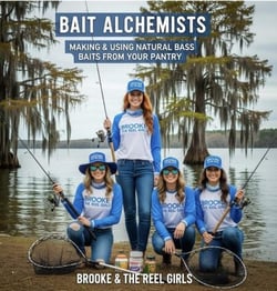 Bass Alchemist: Making &amp; Using Natural Bass Baits From Your Pantry - Brooke &amp; The Reel Girls, #4