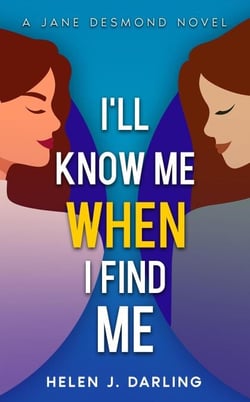 I'll Know Me When I Find Me - A Jane Desmond Novel, #1