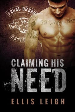Claiming His Need - Feral Breed Motorcycle Club, #2