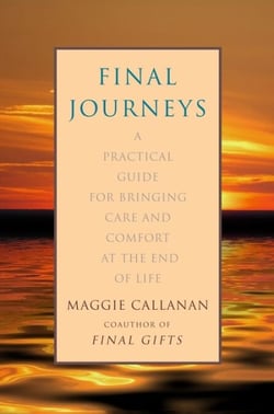 Final Journeys - A Practical Guide for Bringing Care and Comfort at the End of Life