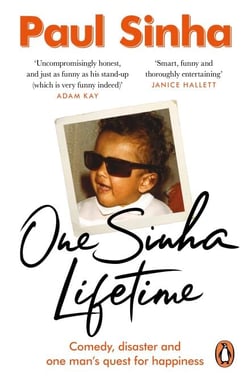 One Sinha Lifetime - Comedy, disaster and one man’s quest for happiness