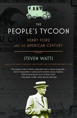 The People's Tycoon - Henry Ford and the American Century