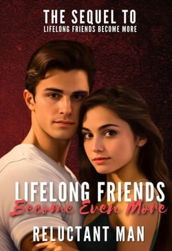 Lifelong Friends Become Even More - Lifelong Friends, #2