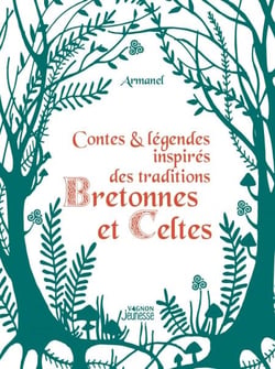 Contes et légendes inspirés des traditions bretonnes et celtes