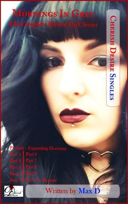 Mornings In Grey (The Complete Eleven Part Series) - Cherish Desire Singles, #71