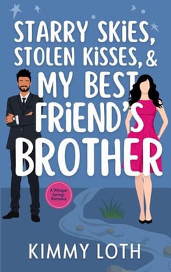 Starry Skies, Stolen Kisses, and My Best Friend's Brother - Whisper Springs, #1