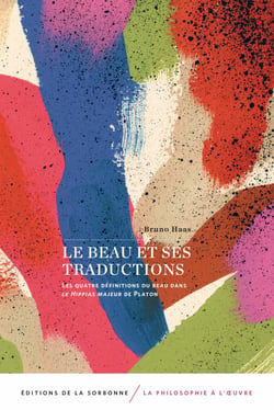 Le beau et ses traductions - Les quatre définitions du beau dans le Hippias majeur de Platon