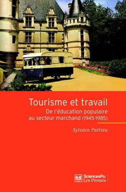 Tourisme et travail - De l'éducation populaire au secteur marchand (1945-1985)