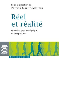 Réel et réalité - Question psychanalytique et perspectives