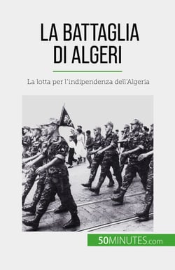 La Battaglia di Algeri - La lotta per l'indipendenza dell'Algeria
