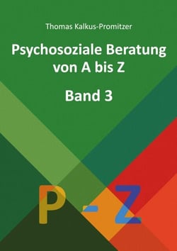 Psychosoziale Beratung von A bis Z - Band 3 - P bis Z
