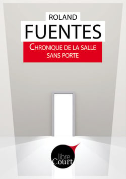 Chronique de la salle sans porte - Nouvelle