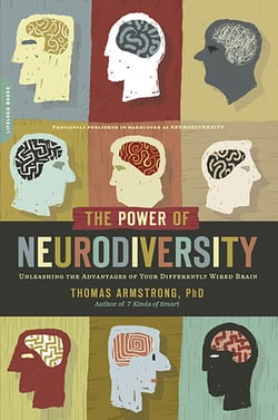 The Power of Neurodiversity - Unleashing the Advantages of Your Neurodivergent Brain (Completely Revised and Updated Second Edition)