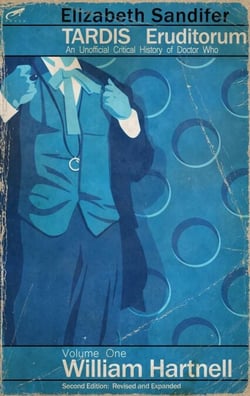 TARDIS Eruditorum - An Unofficial Critical History of Doctor Who Volume 1: William Hartnell (Second Edition) - TARDIS Eruditorum, #1