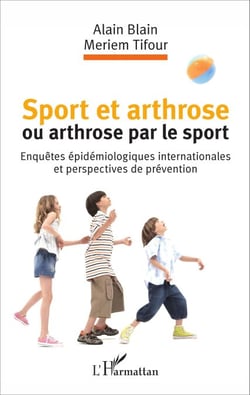 Sport et arthrose ou arthrose du sport - Enquêtes épidémiologiques internationales et perspectives de prévention