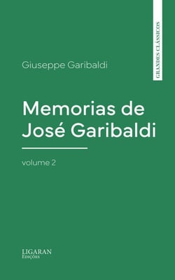 Memorias de José Garibaldi, volume 2