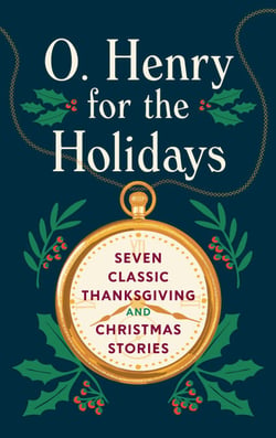 O. Henry for the Holidays