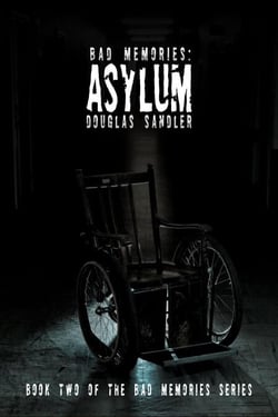 Bad Memories: Asylum