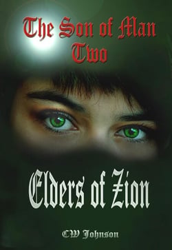 The Son of Man Two. Elders of Zion - The Son of Man, #2