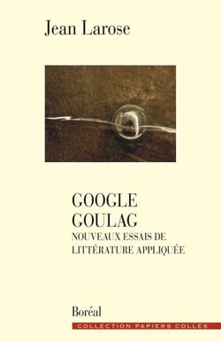 Google goulag - nouveaux essais de littérature appliquée