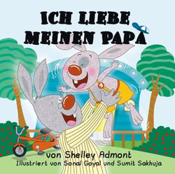 Ich liebe meinen Papa (I Love My Dad) German Book for Kids - German Bedtime Collection