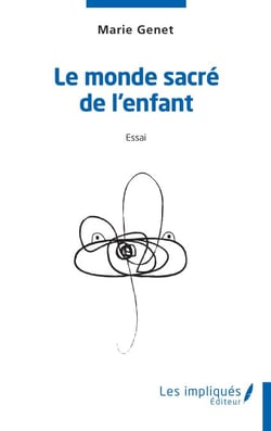 Le monde sacré de l'enfant - Essai