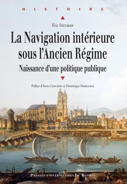 La navigation intérieure sous l’Ancien Régime - Naissance d’une politique publique