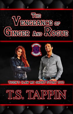 The Vengeance of Ginger and Rogue - Tiger's Claw MC, #2.5