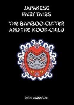 Japanese Fairy Tales - The Bamboo Cutter And The Moon Child - Japanese Fairy Tales, #3