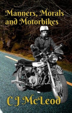 Manners, Morals &amp; Motorbikes - Motorcycle Chronicals, #1