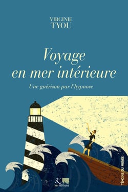 Voyage en mer intérieure - Une guérison par l'hypnose
