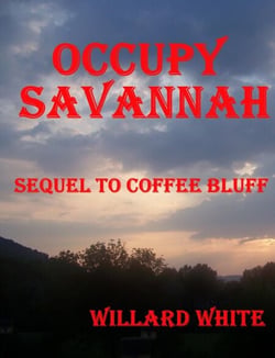 Occupy Savannah      Sequel to Coffee Bluff