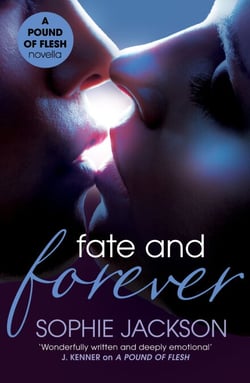 Fate and Forever: A Pound of Flesh Novella 2.5 - A powerful, addictive love story